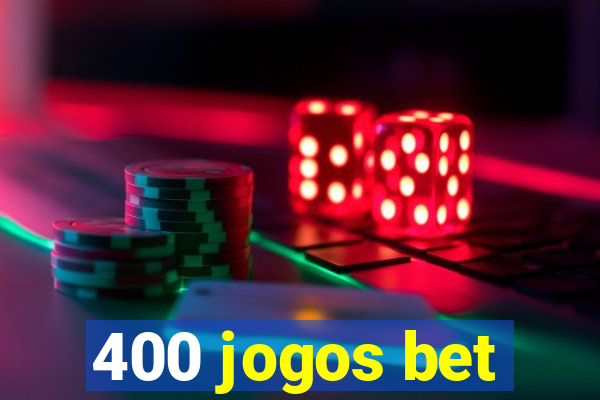 400 jogos bet